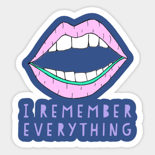 i remember everything Sticker